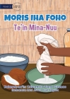 Living in the Village - Making Coconut Oil - Moris Iha Foho - Te'in Mina Nuu Cover Image