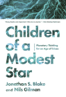Children of a Modest Star: Planetary Thinking for an Age of Crises Cover Image