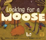 Looking for a Moose By Phyllis Root, Randy Cecil (Illustrator) Cover Image