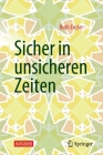 Sicher in Unsicheren Zeiten By Ruth Enzler Cover Image