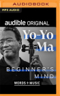 Beginner's Mind By Yo-Yo Ma, Yo-Yo Ma (Read by) Cover Image