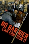 No Barrier Can Contain It: Cuban Antifascism and the Spanish Civil War (Envisioning Cuba) By Ariel Mae Lambe Cover Image