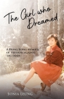 The Girl Who Dreamed: A Hong Kong Memoir of Triumph Against the Odds By Sonia Leung Cover Image