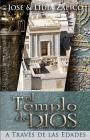 El Templo de Dios: A Través de las Edades By Jose Zapico, Lidia Zapico Cover Image