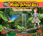 The Magic School Bus Presents: The Rainforest: A Nonfiction Companion to the Original Magic School Bus Series By Tom Jackson, Carolyn Bracken (Illustrator) Cover Image