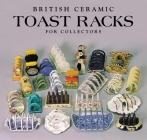 British Ceramic Toast Racks for Collectors Cover Image
