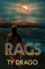 Rags By Ty Drago, Lynne Hansen (Cover Design by) Cover Image