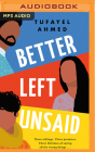 Better Left Unsaid By Tufayel Ahmed, Shridhar Solanki (Read by), Sharmila Devar (Read by) Cover Image