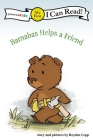 Barnabas Helps a Friend: My First (I Can Read! / Barnabas) By Royden Lepp Cover Image