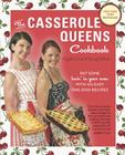 The Casserole Queens Cookbook: Put Some Lovin' in Your Oven with 100 Easy One-Dish Recipes Cover Image