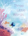 Finding Dory (Picture Book): Three Little Words By Amy Novesky Cover Image