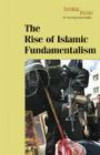 The Rise of Islamic Fundamentalism (Turning Points in World History) Cover Image