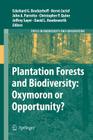 Plantation Forests and Biodiversity: Oxymoron or Opportunity? (Topics in Biodiversity and Conservation #9) By Eckehard G. Brockerhoff (Editor), Hervé Jactel (Editor), John A. Parrotta (Editor) Cover Image