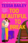 Too Beautiful to Break (Romancing the Clarksons #4) Cover Image