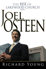 Rise of Lakewood Church and Joel Osteen By Richard Young Cover Image
