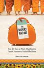 The Monks and Me: How 40 Days in Thich Nhat Hanh's French Monastery Guided Me Home Cover Image