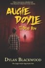 Augie Doyle and the Dead Boy: A Young Adult Horror Novel Cover Image