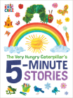 The Very Hungry Caterpillar's 5-Minute Stories Cover Image