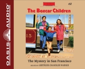 The Mystery in San Francisco (The Boxcar Children Mysteries #57) By Gertrude Chandler Warner, Tim Gregory (Narrator) Cover Image