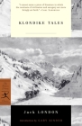 Klondike Tales (Modern Library Classics) By Jack London, Gary Kinder (Introduction by) Cover Image