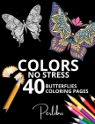 40 Butterflies Coloring Pages Adult Coloring Book: Relax and Unwind with Beautiful Butterfly Designs Cover Image