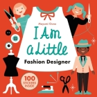 I Am A Little Fashion Designer (Careers for Kids): (Toddler Activity Kit, Fashion Design for Kids Book) (Little Professionals) Cover Image