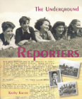 The Underground Reporters (Holocaust Remembrance Series for Young Readers) Cover Image