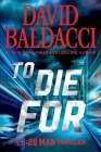 To Die For By David Baldacci Cover Image