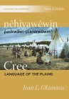 Nēhiyawēwin: Paskwāwi-Pīkiskwēwin / Cree Language of the Plains Language Lab Workbook Cover Image