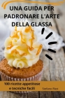 Una Guida Per Padronare l'Arte Della Glassa By Stefano Rizzi Cover Image