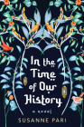 In the Time of Our History By Susanne Pari Cover Image