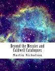 Beyond the Messier and Caldwell Catalogues By Martin P. Nicholson Cover Image