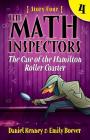 The Math Inspectors 4: The Case of the Hamilton Roller Coaster By Emily Boever, Daniel Kenney Cover Image