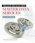 Microsoft SQL Server 2012 Master Data Services By Tyler Graham Cover Image