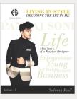 Living In Style - Decoding The Art in me: Real Life story of Pankaj Soni (Volume 1 #1) By Salman Fazil Cover Image