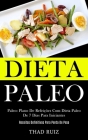 Dieta Paleo: Paleo: Plano de refeições com dieta paleo de 7 dias para iniciantes (Receitas definitivas para perda de peso) Cover Image