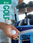 Girls' Golf (Girls' Sportszone) By Maryann Hudson Cover Image