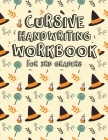 Cursive Handwriting Workbook for 3rd Graders: All in one alphabets words and complete Sentences. Cursive Handwriting Workbook for Kids Beginners Left By Chwk Press House Cover Image