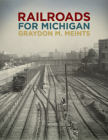 Railroads for Michigan Cover Image