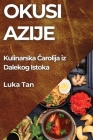 Okusi Azije: Kulinarska Čarolija iz Dalekog Istoka Cover Image