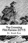 The Crossing Film Review 2015 By Noah Ras Cover Image