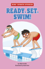 Ready, Set, Swim! By Elliott Smith, Katie Kear (Illustrator) Cover Image
