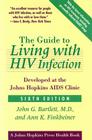 The Guide to Living with HIV Infection: Developed at the Johns Hopkins AIDS Clinic (Johns Hopkins Press Health Books) Cover Image