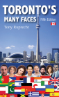 Toronto's Many Faces By Tony Ruprecht Cover Image