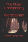 The Open Conspiracy - World Brain By Herbert George Wells Cover Image