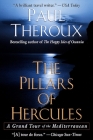 The Pillars of Hercules: A Grand Tour of the Mediterranean By Paul Theroux Cover Image