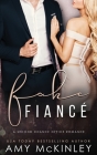 Fake Fiancé: A Second Chance Office Romance By Amy McKinley Cover Image