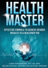 Health Master: Effective Formula To Achieve Desired Results To A Healthier You By Ilona Parunakova, Milana Schaal Cover Image