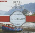 Death of an Outsider (Hamish Macbeth Mysteries #3) By M. C. Beaton, Shaun Grindell (Read by) Cover Image