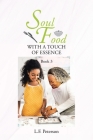 Soul Food With a Touch of Essence: Book 3 By L. F. Peterson Cover Image